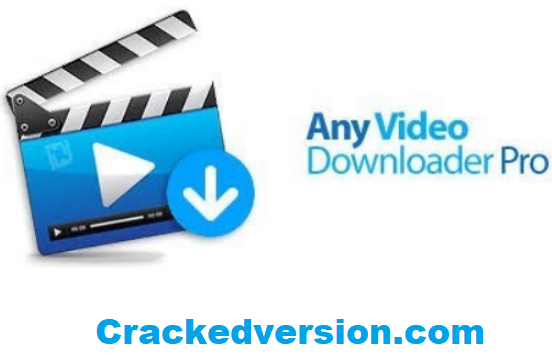 Any Video Downloader Crack